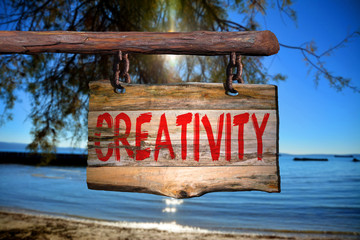 Creativity motivational phrase sign