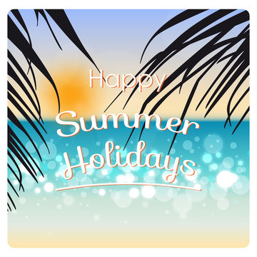 happy summer holidays, blurred background of warm and sunny beach behind palm leaves