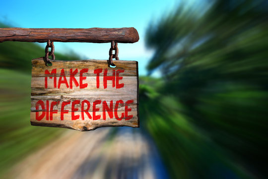 Make the difference motivational phrase sign