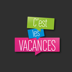c'est les vacances