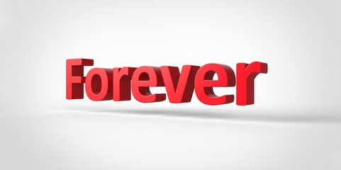 Forever 3D red text Illustration word Render isolated on White grey gray Background