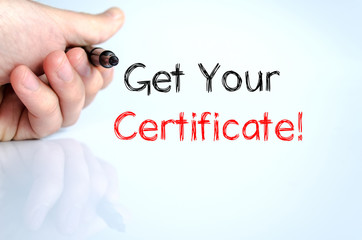 Get your certificate text concept
