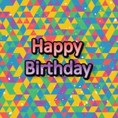 Happy birthday typographic design. Vector illustration