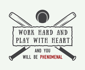 Vintage baseball logo, emblem, badge with slogan and motivation.