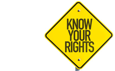 Know Your Rights sign isolated on white background