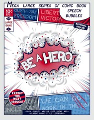 Be a hero. Explosion in comic style with lettering and realistic puffs smoke. 3D vector pop art speech bubble