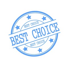 Obraz premium best choice blue stamp text on blue circle on a white background and star
