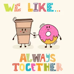 Fototapeten We like... Always together. Cute characters coffee and donut. Br © Helen Sko