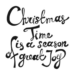Christmas time is a Season of Great Joy. Hand Drawn Lettering