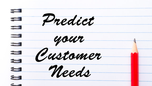 Predict Your Customer Needs