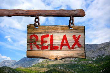 Relax motivational phrase sign