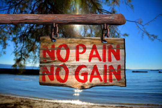 No pain no gain motivational phrase sign