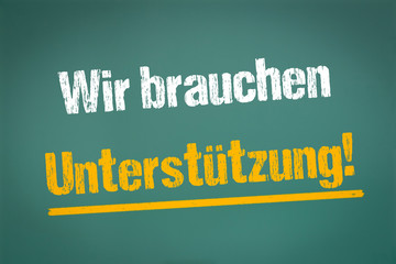 Wir brauchen Unterstützung!