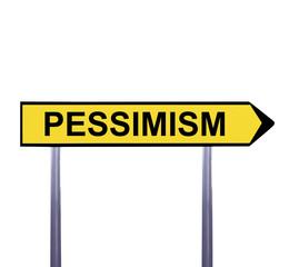Conceptual arrow sign isolated on white - PESSIMISM