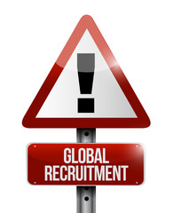 Global Recruitment warning sign concept