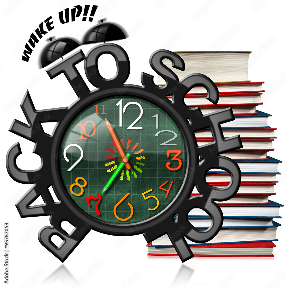 Poster Wake Up - Back To School / Black alarm clock with frame in the shape of text Back to school and colorful clock. Isolated on white background with a stack of books