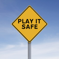 Play It Safe
