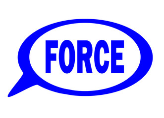 speech bubble with force message