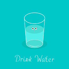 Cute glass with eyes. Drink water Infographic. Flat design.
