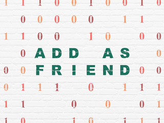 Social network concept: Add as Friend on wall background