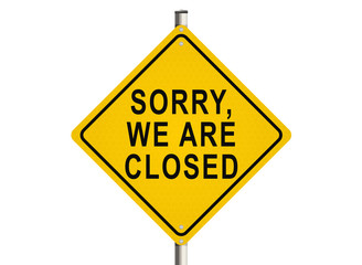 Sorry, we are closed. Road sign on the white background. Raster illustration.