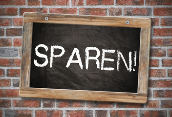 Obraz premium Tafel - Sparen!