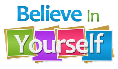 Believe In Yourself Colorful Squares 