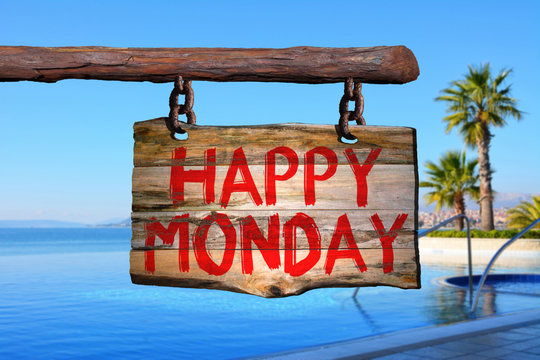 Happy monday motivational phrase sign