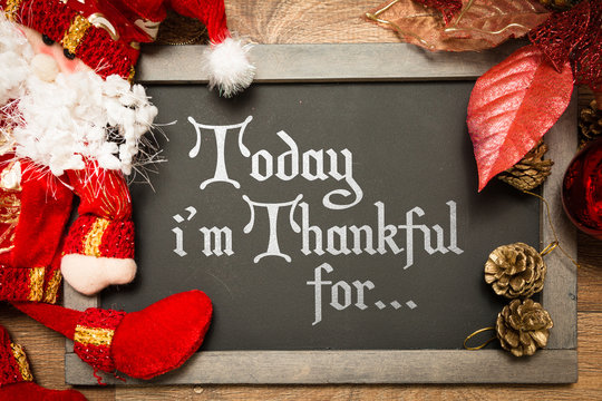 Blackboard with the text: Today Im Thankful For... in a christmas conceptual image