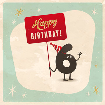Vintage style funny 6th birthday Card - Editable, grunge effects can be easily removed for a brand new, clean sign.