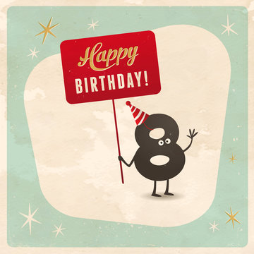 Vintage style funny 8th birthday Card - Editable, grunge effects can be easily removed for a brand new, clean sign.