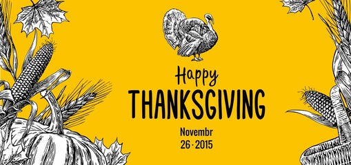 Hand drawn thanksgiving day with leaves, turkey, pumpkin, corn cob, ear and spica on yellow background. Vector Vintage illustration for greeting card.