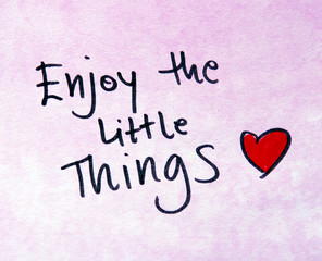 enjoy the little things
