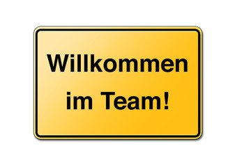 Willkommen im Team Schild