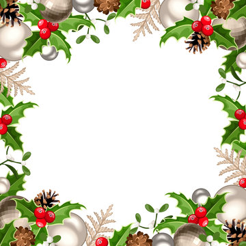 Vector Christmas decorative frame with silver, white, green and red balls, holly, mistletoe, fir branches and cones on a white background.