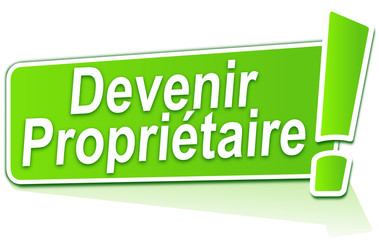 devenir propriétaire sur étiquette verte