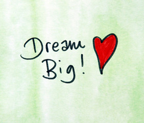 dream big