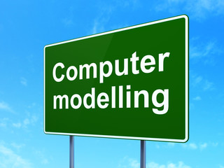 Science concept: Computer Modelling on road sign background