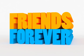 Big 3D bold text - friends forever