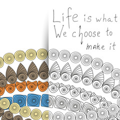 Life is what we choose to make it, motivational quote illustration in vector format