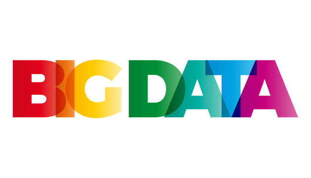 The word Big Data. Vector banner with the text colored rainbow.