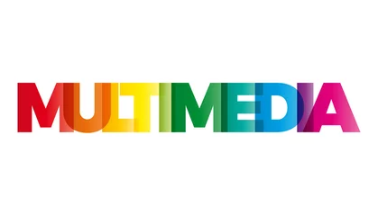 Foto op Plexiglas The word Multimedia. Vector banner with the text colored rainbow © puckillustrations