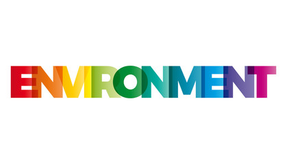 The word Environment. Vector banner with the text colored rainbo