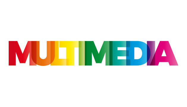 The word Multimedia. Vector banner with the text colored rainbow