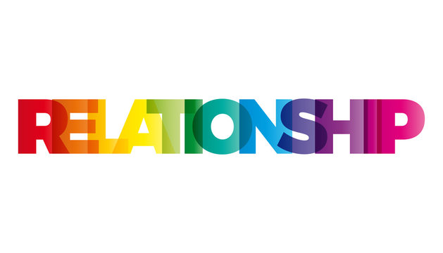 The word Relationship. Vector banner with the text colored rainb