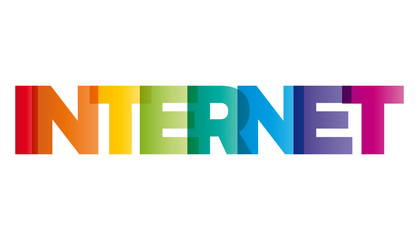 The word Internet. Vector banner with the text colored rainbow.