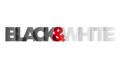 The word Black and White;. Vector banner with the text colored r