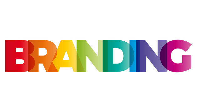 The word Branding. Vector banner with the text colored rainbow.