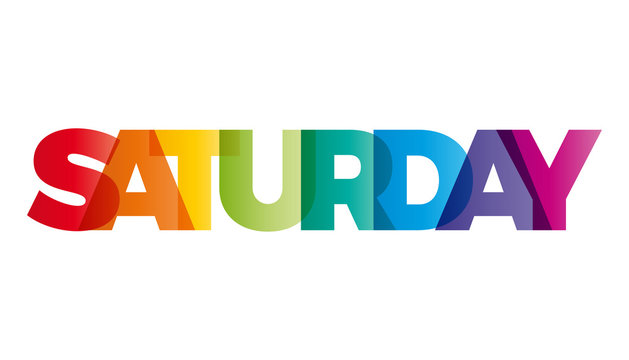 The word Saturday. Vector banner with the text colored rainbow.