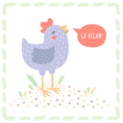 Cute blue vector hen with a speech bubble (Go vegan!). Healthy lifestyle card. Cruelty free life.